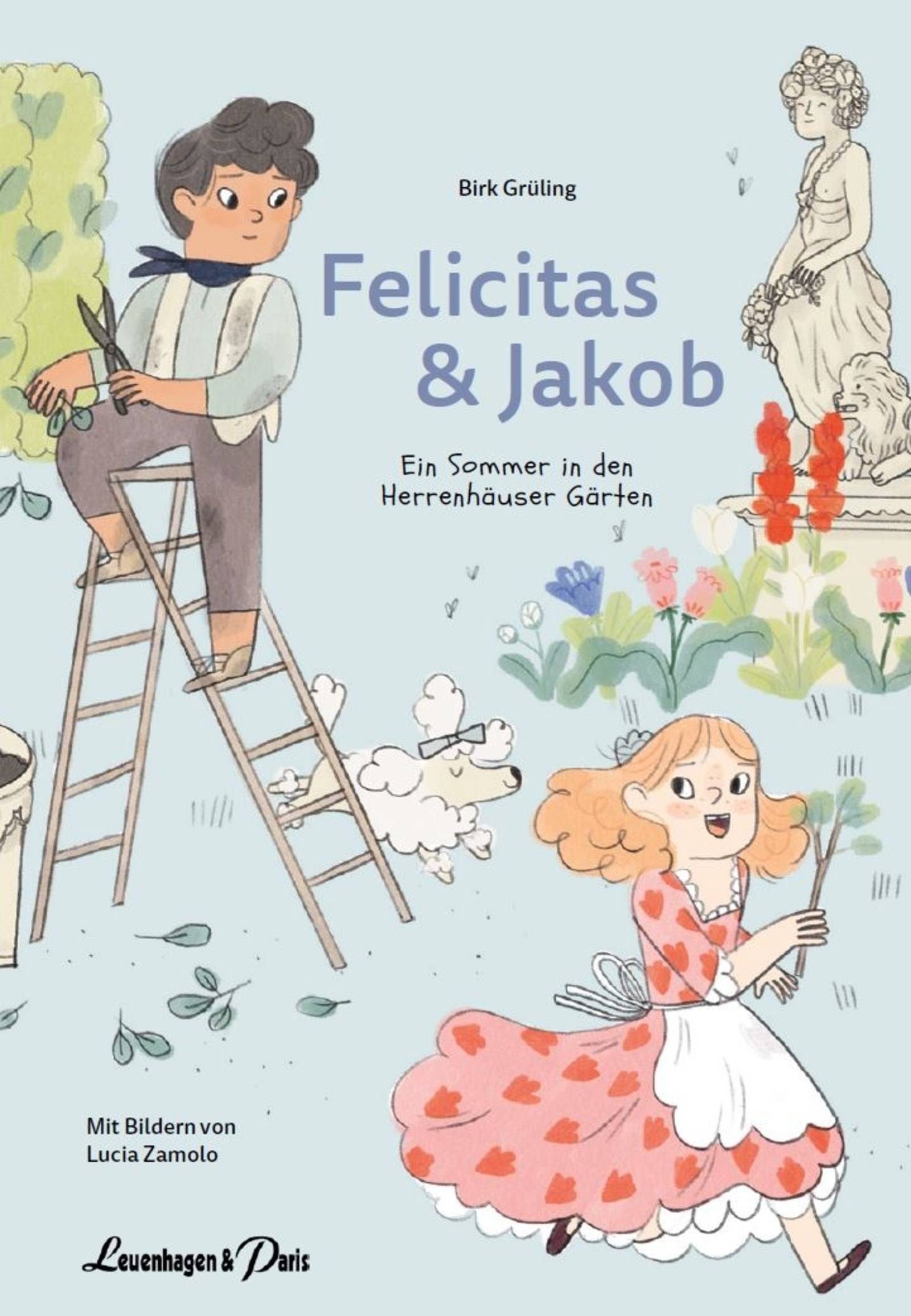 Felicitas & Jakob. Ein Sommer in den Herrenhäuser Gärten