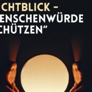 Lichtblick - Menschenwürde schützen